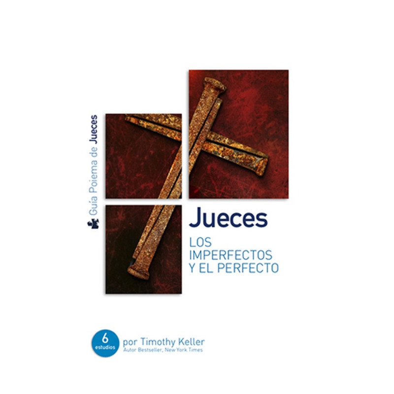 Guía Poiema de Jueces: Los Imperfectos y el Perfecto